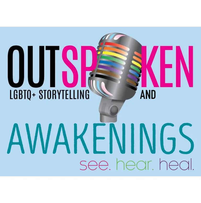 Logo with a microphone overlaid with rainbow stripes. Text reads: "OUTSPOKEN LGBTQ+ Storytelling and AWAKENINGS see. hear. heal." on a light blue background.